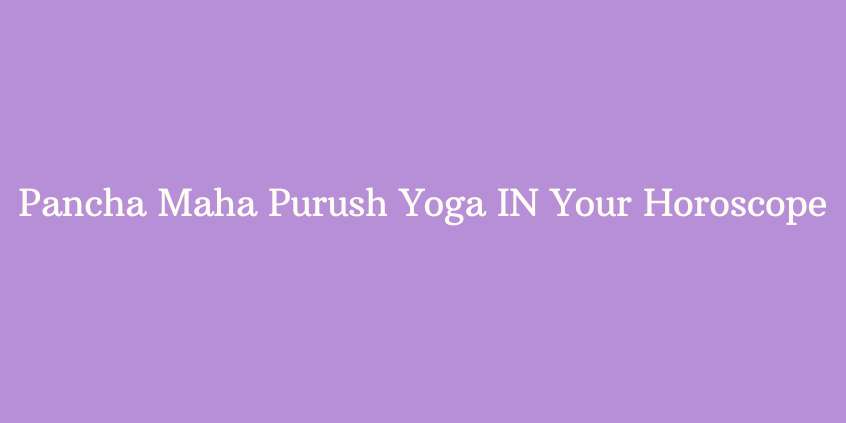 Pancha Maha Purush Yoga